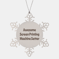 Load image into Gallery viewer, Screen Printing Machine Setter Gift Stainless Steel Snowflake Ornament Christmas Gift Awesome – front view
