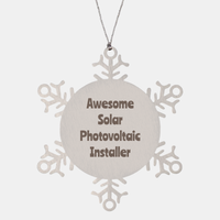 Load image into Gallery viewer, Solar Photovoltaic Installer Gift Stainless Steel Snowflake Ornament Christmas Gift Awesome – front view

