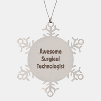 Load image into Gallery viewer, Surgical Technologist Gift Stainless Steel Snowflake Ornament Christmas Gift Awesome – front view
