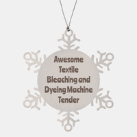Load image into Gallery viewer, Textile Bleaching and Dyeing Machine Tender Gift Stainless Steel Snowflake Ornament Christmas Gift Awesome – front view
