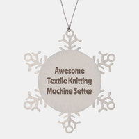 Load image into Gallery viewer, Textile Knitting Machine Setter Gift Stainless Steel Snowflake Ornament Christmas Gift Awesome – front view
