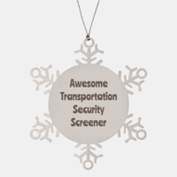 Load image into Gallery viewer, Transportation Security Screener Gift Stainless Steel Snowflake Ornament Christmas Gift Awesome – front view
