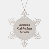 Load image into Gallery viewer, Cash Register Servicer Gift Stainless Steel Snowflake Ornament Christmas Gift Awesome – front view
