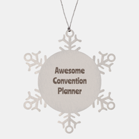Load image into Gallery viewer, Convention Planner Gift Stainless Steel Snowflake Ornament Christmas Gift Awesome – front view
