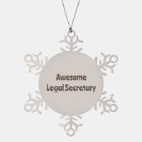 Load image into Gallery viewer, Legal Secretary Gift Stainless Steel Snowflake Ornament Christmas Gift Awesome – front view
