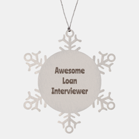 Load image into Gallery viewer, Loan Interviewer Gift Stainless Steel Snowflake Ornament Christmas Gift Awesome – front view
