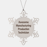 Load image into Gallery viewer, Manufacturing Production Technician Gift Stainless Steel Snowflake Ornament Christmas Gift Awesome – front view
