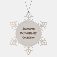 Load image into Gallery viewer, Mental Health Counselor Gift Stainless Steel Snowflake Ornament Christmas Gift Awesome – front view

