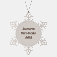 Load image into Gallery viewer, Multi Media Artist Gift Stainless Steel Snowflake Ornament Christmas Gift Awesome – front view
