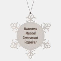 Load image into Gallery viewer, Musical Instrument Repairer Gift Stainless Steel Snowflake Ornament Christmas Gift Awesome – front view
