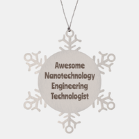 Load image into Gallery viewer, Nanotechnology Engineering Technologist Gift Stainless Steel Snowflake Ornament Christmas Gift Awesome – front view
