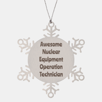 Load image into Gallery viewer, Nuclear Equipment Operation Technician Gift Stainless Steel Snowflake Ornament Christmas Gift Awesome – front view
