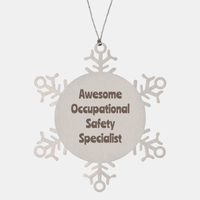 Load image into Gallery viewer, Occupational Safety Specialist Gift Stainless Steel Snowflake Ornament Christmas Gift Awesome – front view
