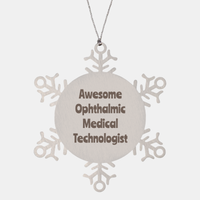 Load image into Gallery viewer, Ophthalmic Medical Technologist Gift Stainless Steel Snowflake Ornament Christmas Gift Awesome – front view
