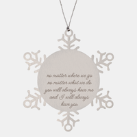 Load image into Gallery viewer, No Matter Christmas Ornament Family Christmas Gift Stainless Steel Snowflake Ornament Son Daughter – front view
