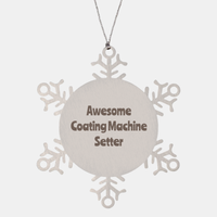 Load image into Gallery viewer, Coating Machine Setter Gift Stainless Steel Snowflake Ornament Christmas Gift Awesome – front view
