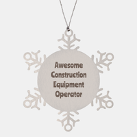 Load image into Gallery viewer, Construction Equipment Operator Gift Stainless Steel Snowflake Ornament Christmas Gift Awesome – front view
