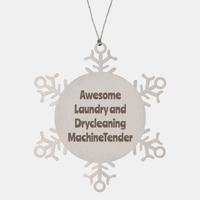 Load image into Gallery viewer, Laundry and Drycleaning MachineTender Gift Stainless Steel Snowflake Ornament Christmas Gift Awesome – front view
