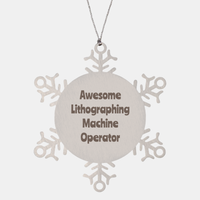 Load image into Gallery viewer, Lithographing Machine Operator Gift Stainless Steel Snowflake Ornament Christmas Gift Awesome – front view
