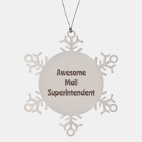Load image into Gallery viewer, Mail Superintendent Gift Stainless Steel Snowflake Ornament Christmas Gift Awesome – front view
