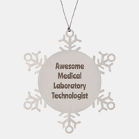 Load image into Gallery viewer, Medical Laboratory Technologist Gift Stainless Steel Snowflake Ornament Christmas Gift Awesome – front view
