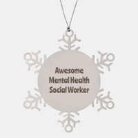 Load image into Gallery viewer, Mental Health Social Worker Gift Stainless Steel Snowflake Ornament Christmas Gift Awesome – front view
