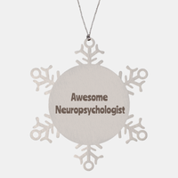 Load image into Gallery viewer, Neuropsychologist Gift Stainless Steel Snowflake Ornament Christmas Gift Awesome – front view
