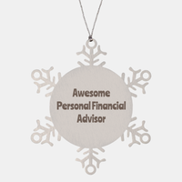 Load image into Gallery viewer, Personal Financial Advisor Gift Stainless Steel Snowflake Ornament Christmas Gift Awesome – front view
