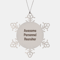 Load image into Gallery viewer, Personnel Recruiter Gift Stainless Steel Snowflake Ornament Christmas Gift Awesome – front view
