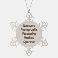 Load image into Gallery viewer, Photographic Processing Machine Operator Gift Stainless Steel Snowflake Ornament Christmas Gift Awesome – front view
