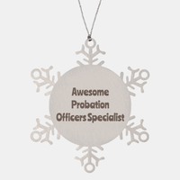 Load image into Gallery viewer, Probation Officers Specialist Gift Stainless Steel Snowflake Ornament Christmas Gift Awesome – front view
