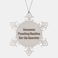 Load image into Gallery viewer, Punching Machine Set Up Operator Gift Stainless Steel Snowflake Ornament Christmas Gift Awesome – front view
