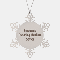 Load image into Gallery viewer, Punching Machine Setter Gift Stainless Steel Snowflake Ornament Christmas Gift Awesome – front view
