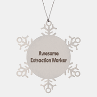 Load image into Gallery viewer, Extraction Worker Gift Stainless Steel Snowflake Ornament Christmas Gift Awesome – front view
