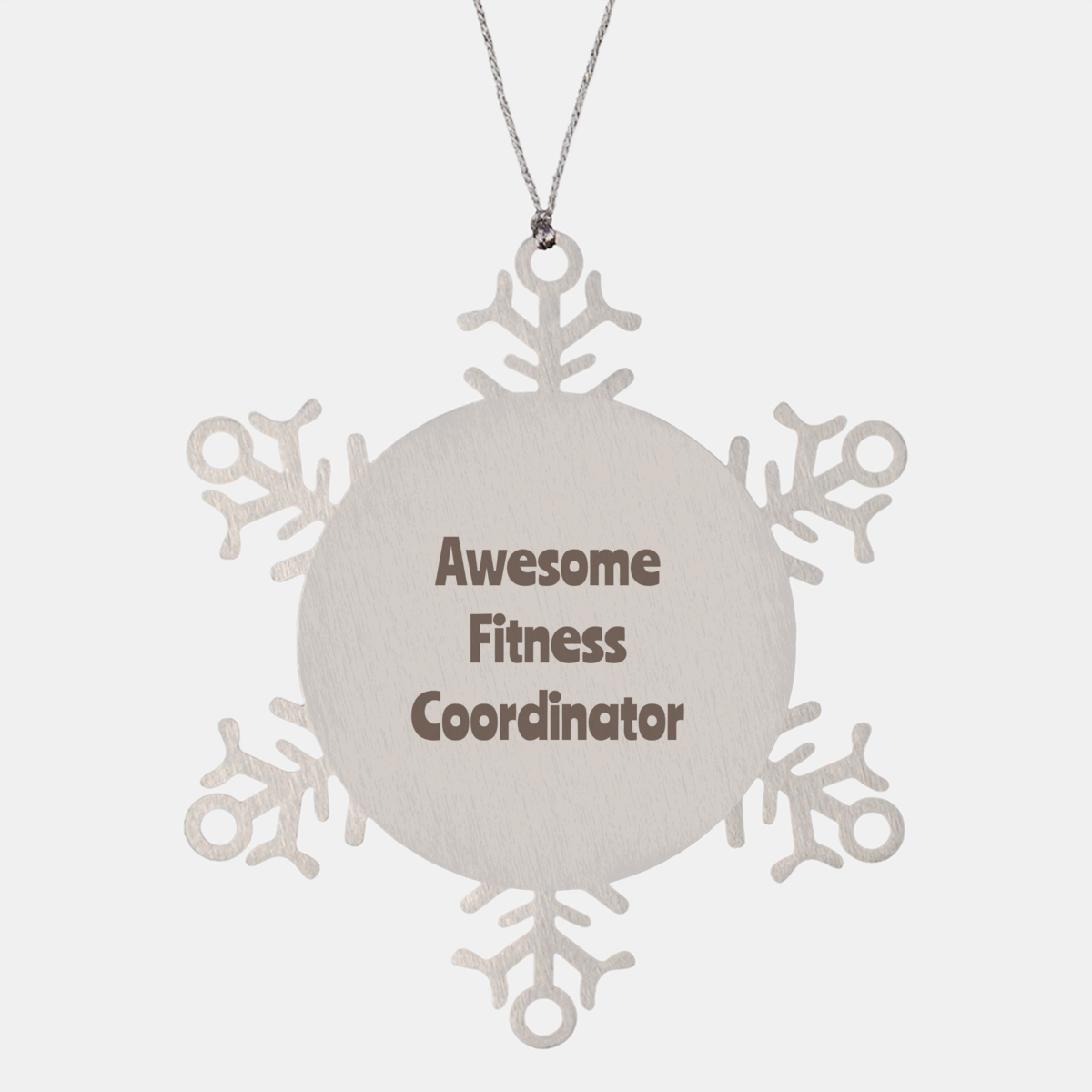 Fitness Coordinator Gift Stainless Steel Snowflake Ornament Christmas Gift Awesome – front view