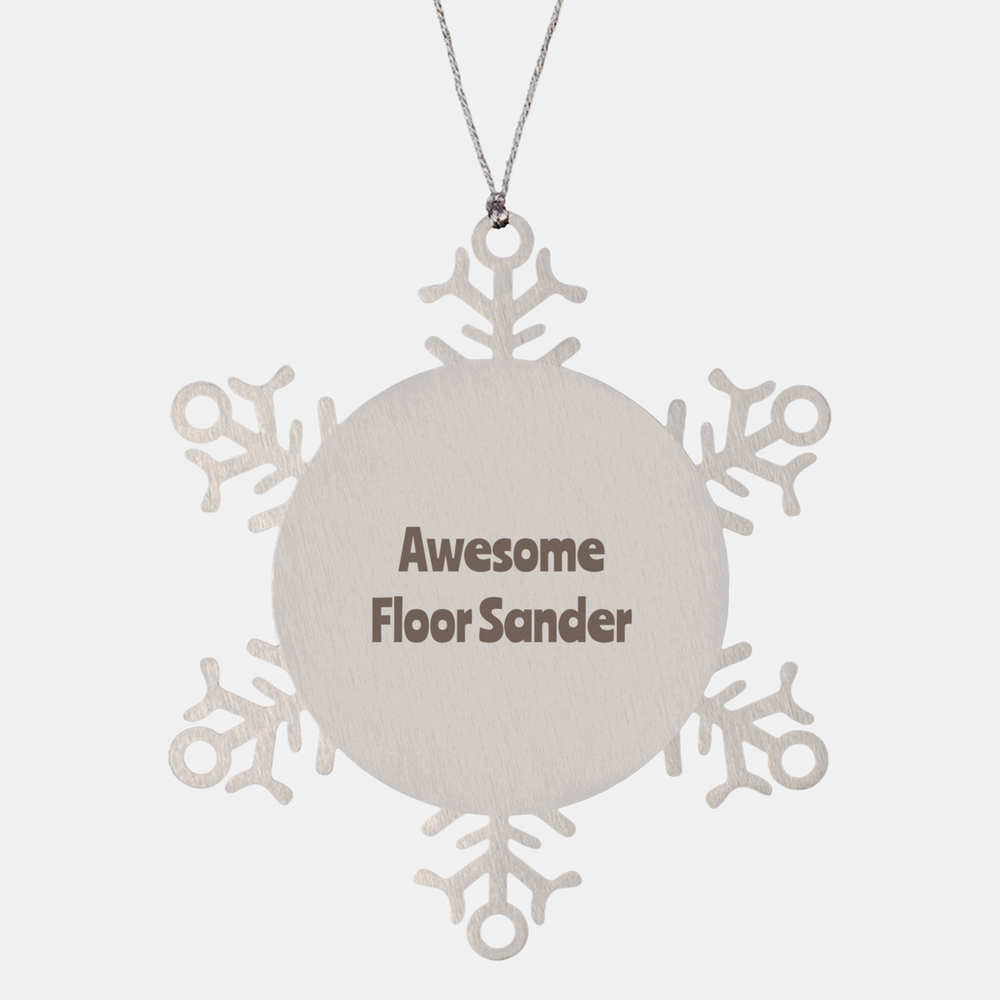 Floor Sander Gift Stainless Steel Snowflake Ornament Christmas Gift Awesome – front view