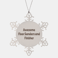 Load image into Gallery viewer, Floor Sanders and Finisher Gift Stainless Steel Snowflake Ornament Christmas Gift Awesome – front view
