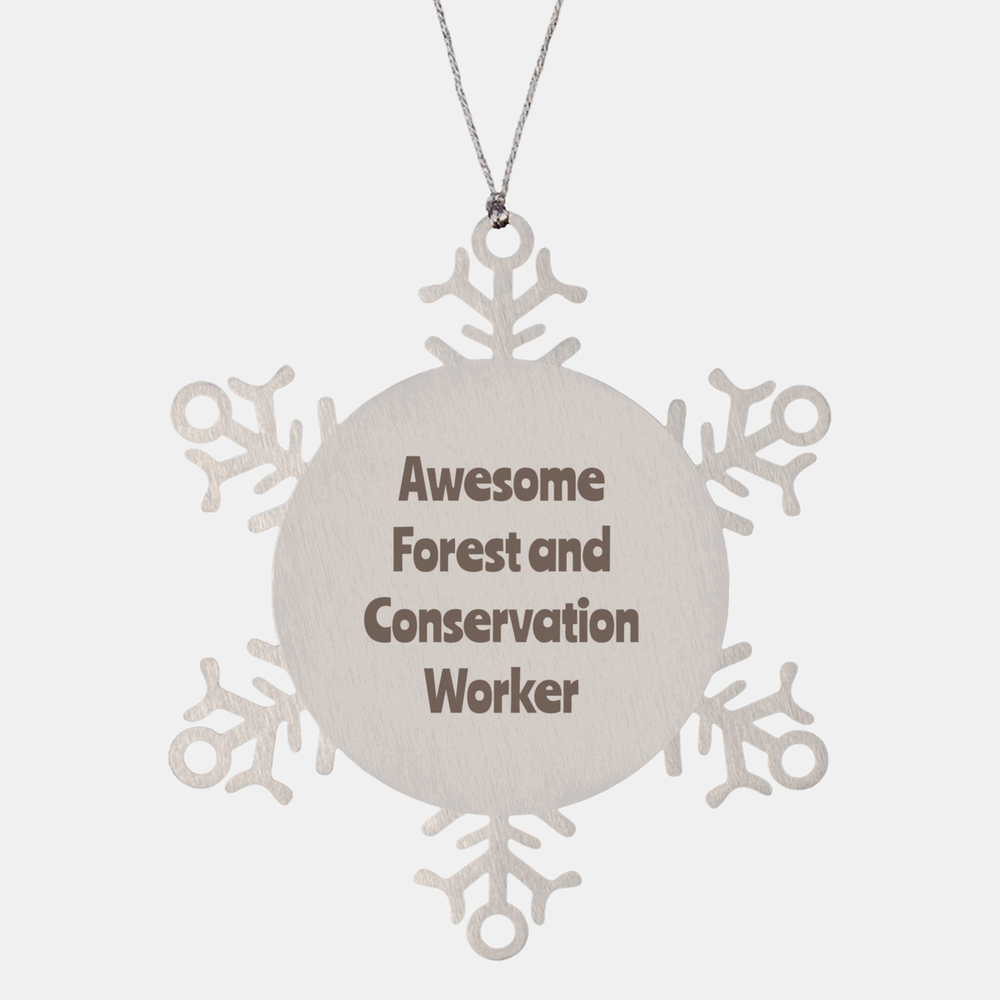 Forest and Conservation Worker Gift Stainless Steel Snowflake Ornament Christmas Gift Awesome – front view