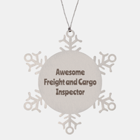 Load image into Gallery viewer, Freight and Cargo Inspector Gift Stainless Steel Snowflake Ornament Christmas Gift Awesome – front view
