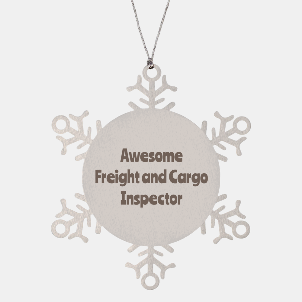 Freight and Cargo Inspector Gift Stainless Steel Snowflake Ornament Christmas Gift Awesome – front view