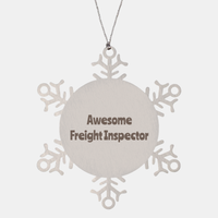 Load image into Gallery viewer, Freight Inspector Gift Stainless Steel Snowflake Ornament Christmas Gift Awesome – front view
