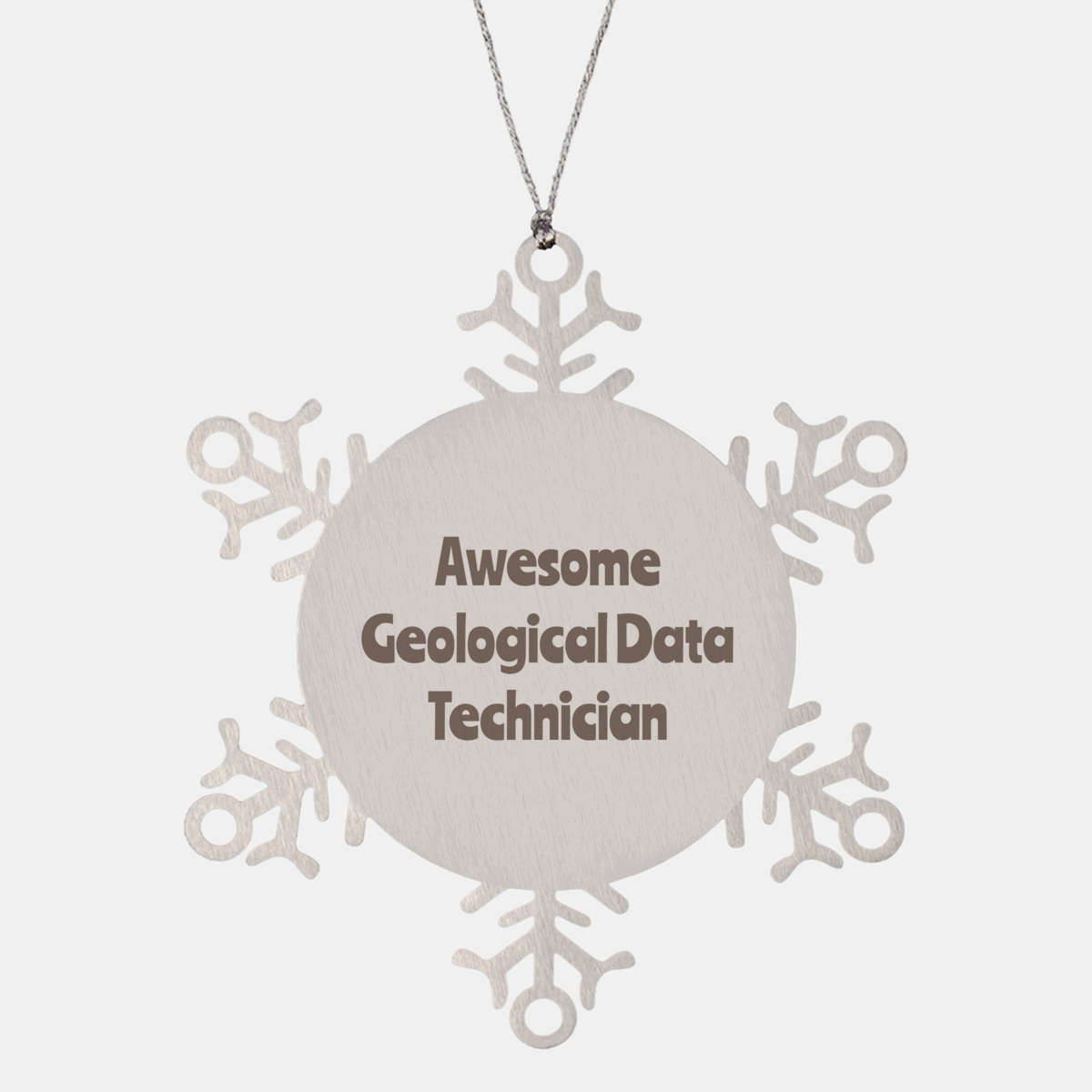 Geological Data Technician Gift Stainless Steel Snowflake Ornament Christmas Gift Awesome – front view