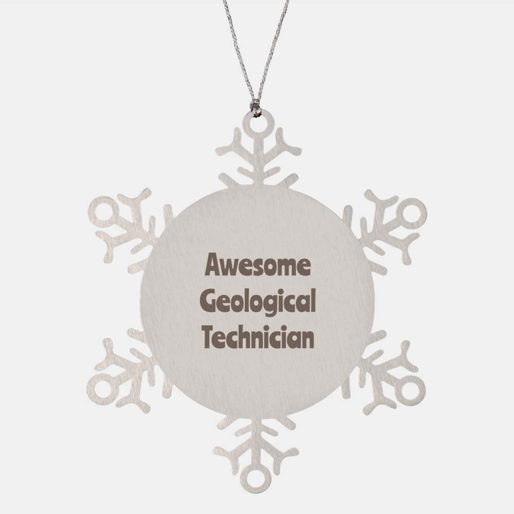 Geological Technician Gift Stainless Steel Snowflake Ornament Christmas Gift Awesome – front view