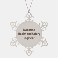 Load image into Gallery viewer, Health and Safety Engineer Gift Stainless Steel Snowflake Ornament Christmas Gift Awesome – front view
