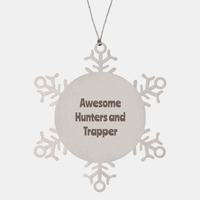 Load image into Gallery viewer, Hunters and Trapper Gift Stainless Steel Snowflake Ornament Christmas Gift Awesome – front view
