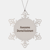 Load image into Gallery viewer, Dental Assistant Gift Stainless Steel Snowflake Ornament Christmas Gift Awesome – front view
