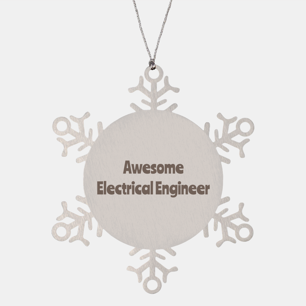 Electrical Engineer Gift Stainless Steel Snowflake Ornament Christmas Gift Awesome – front view