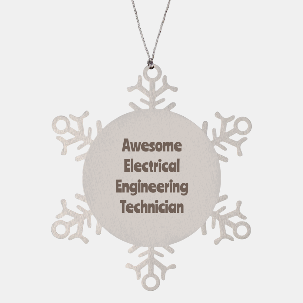 Electrical Engineering Technician Gift Stainless Steel Snowflake Ornament Christmas Gift Awesome – front view