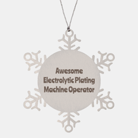 Load image into Gallery viewer, Electrolytic Plating Machine Operator Gift Stainless Steel Snowflake Ornament Christmas Gift Awesome – front view
