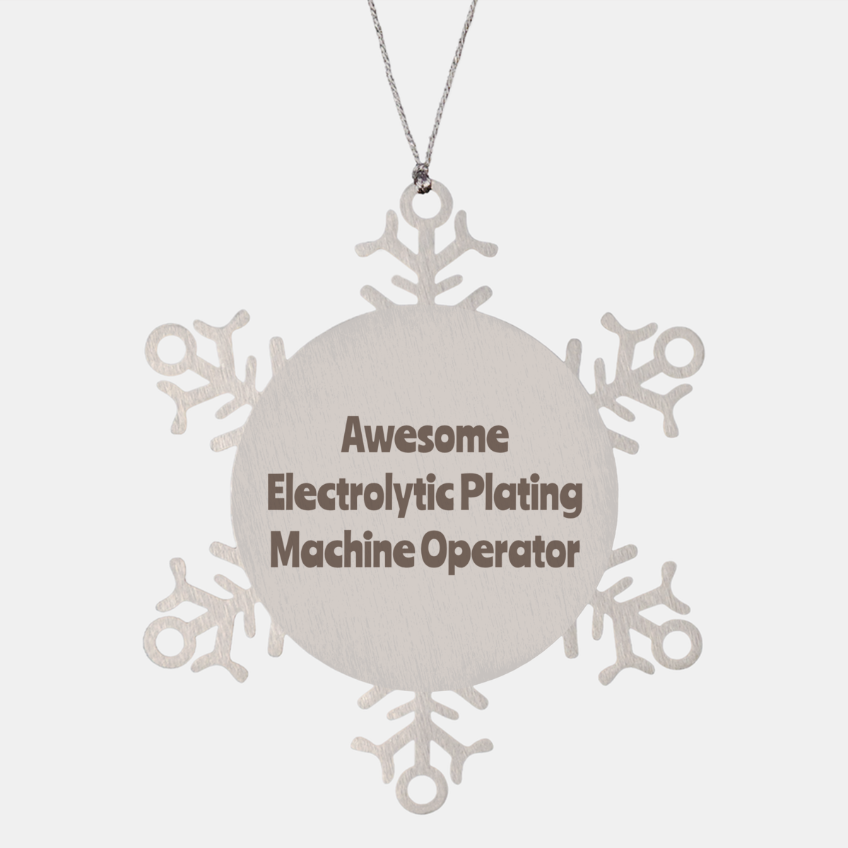 Electrolytic Plating Machine Operator Gift Stainless Steel Snowflake Ornament Christmas Gift Awesome – front view